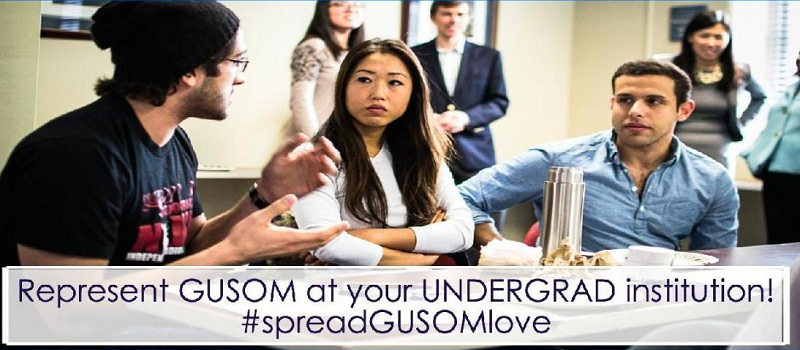 Represent GUSOM at your Undergrad institution! #spreadGUSOMlove